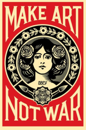Make Art Not War - OBEY